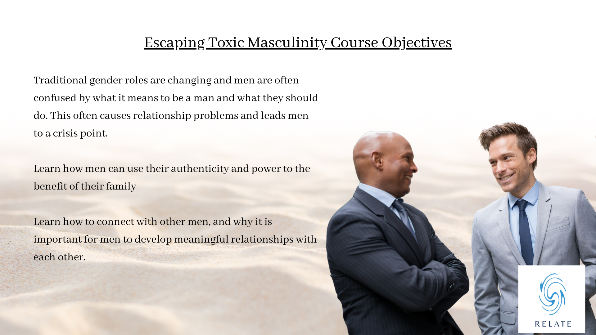 Traditional gender roles are changing and men are often confused by what it means to be a man and what they should do. This often causes relationship problems and leads men to a crisis point. Learn how men can use their authenticity and power to the benefit of their family.