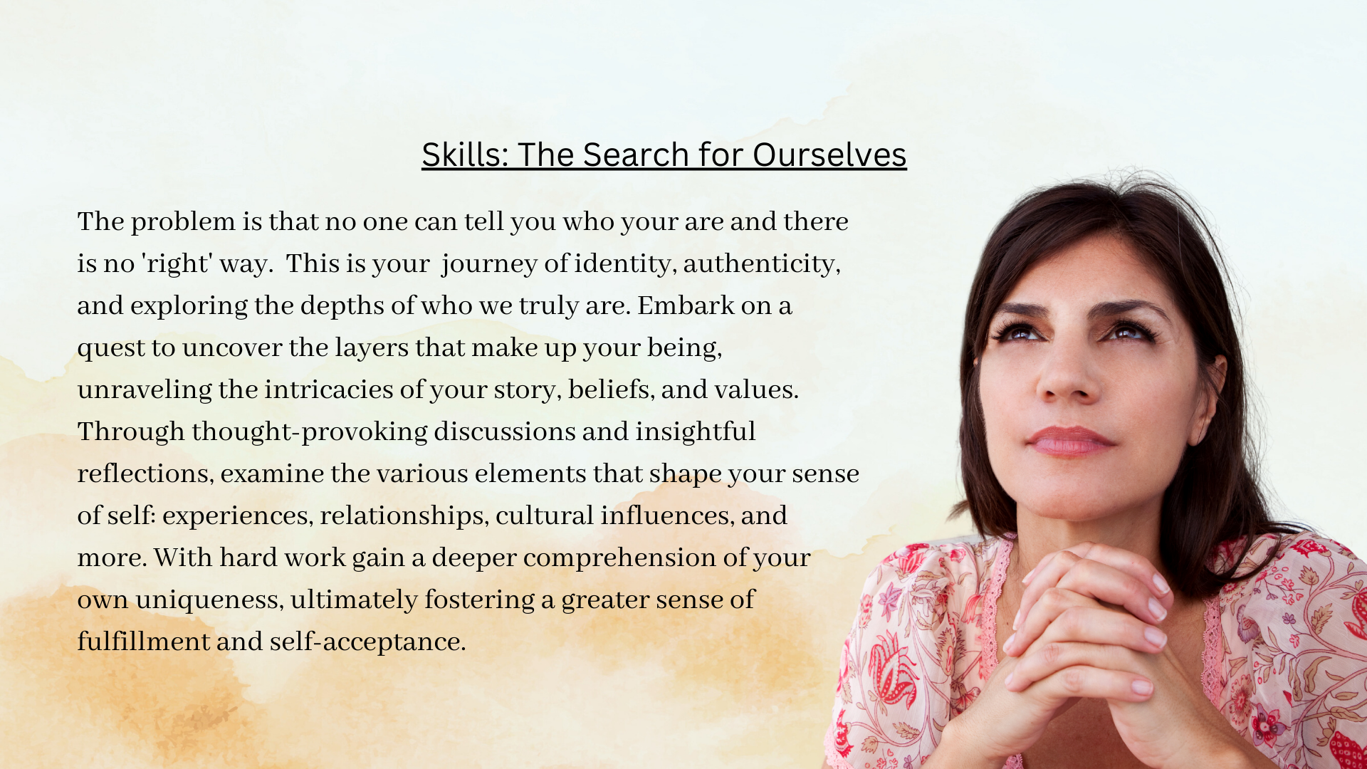 Skills: The Search for Ourselves